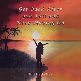 Get Back After You Fall and Keep Moving On cover