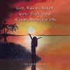Get Back After You Fall and Keep Moving On cover