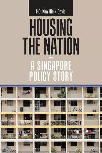 Housing the Nation - a Singapore Policy Story cover