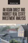 An Asian Direct and Indirect Real Estate Investment Analysis cover