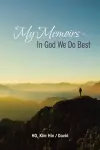 My Memoirs - in God We Do Best cover
