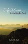 My Memoirs - in God We Do Best cover
