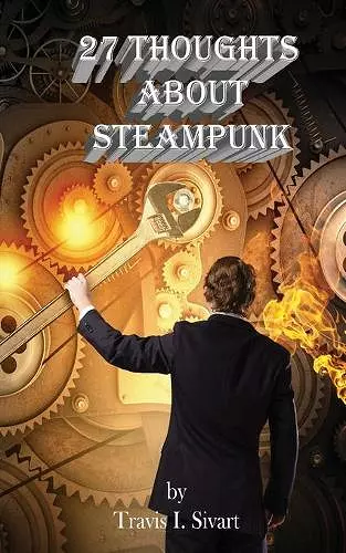 27 Thoughts About Steampunk cover