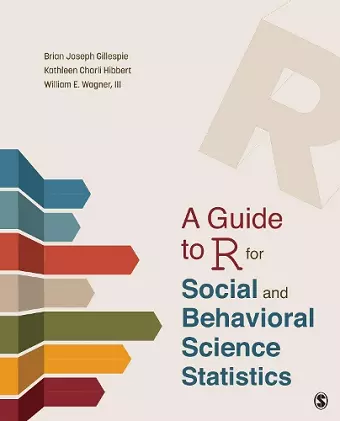 A Guide to R for Social and Behavioral Science Statistics cover