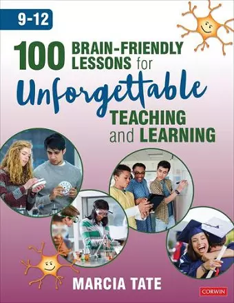 100 Brain-Friendly Lessons for Unforgettable Teaching and Learning (9-12) cover