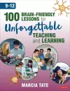 100 Brain-Friendly Lessons for Unforgettable Teaching and Learning (9-12) cover