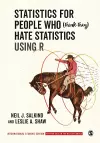 Statistics for People Who (Think They) Hate Statistics Using R - International Student Edition cover