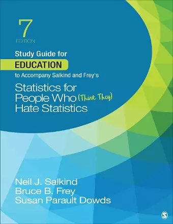 Study Guide for Education to Accompany Salkind and Frey′s Statistics for People Who (Think They) Hate Statistics cover