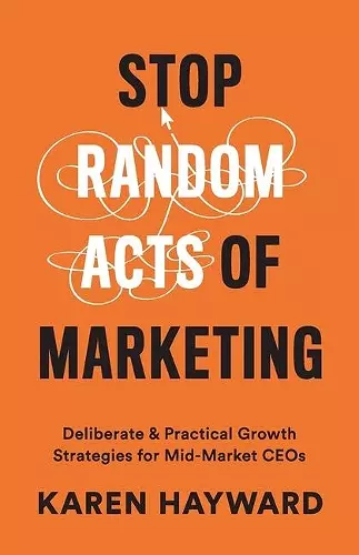 Stop Random Acts of Marketing cover