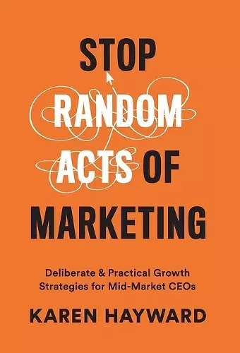 Stop Random Acts of Marketing cover