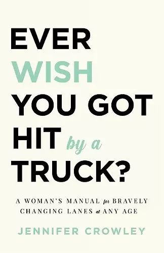 Ever Wish You Got Hit by a Truck? cover