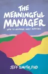 The Meaningful Manager cover