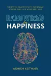 Hardwired for Happiness cover