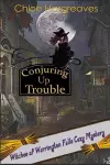 Conjuring up Trouble cover