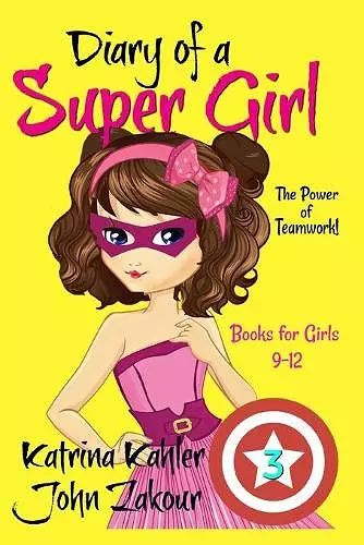 Diary of a Super Girl - Book 3 cover