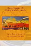 Three Essays On China and the Arabs cover