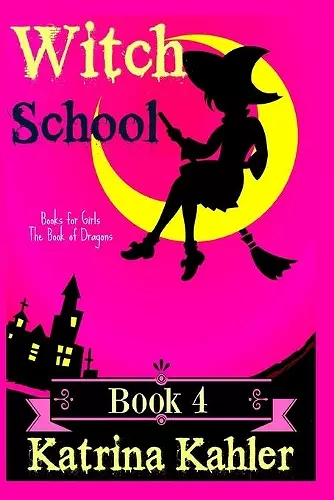 Books for Girls - WITCH SCHOOL - Book 4 cover