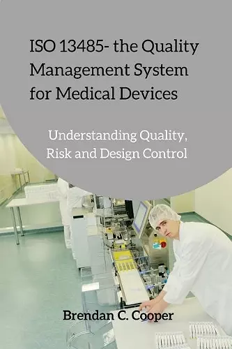 ISO 13485 - the Quality Management System for Medical Devices cover