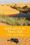 Kanchi goes to the Tibesti, Chad cover