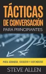 Tácticas de conversación para principiantes para agradar, discutir y defenderse cover