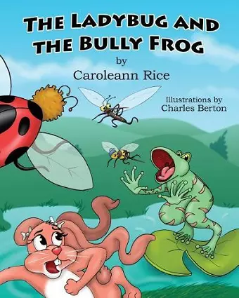 The Ladybug and the Bully Frog cover