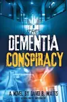 The DEMENTIA CONSPIRACY cover