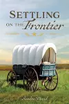 Settling on the Frontier cover