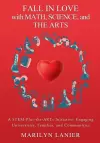 Fall in Love with Math, Science, and the Arts cover