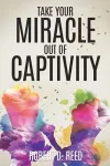 Take Your Miracle out of Captivity cover