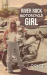 River Rock Motorcycle Girl cover