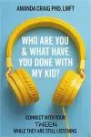 Who Are You & What Have You Done with My Kid? cover
