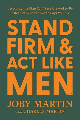 Stand Firm and Act Like Men cover