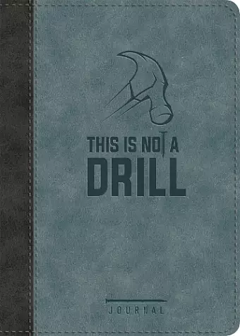 This Is Not a Drill LeatherLuxe® Journal cover