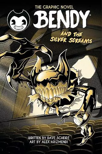 Bendy Graphic Novel: Bendy and the Silver Screams cover