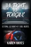 The Fight to Forgive cover