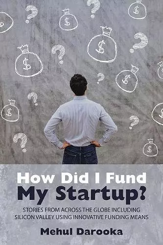 How Did I Fund My Startup? cover