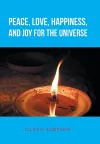 Peace, Love, Happiness, and Joy for the Universe cover