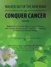 Walked out of the New Road to Conquer Cancer cover
