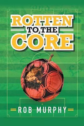 Rotten to the Core cover