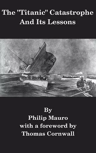 The Titanic Catastrophe And Its Lessons cover