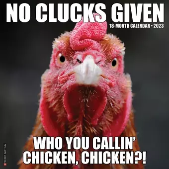 No Clucks Given 2023 Wall Calendar cover
