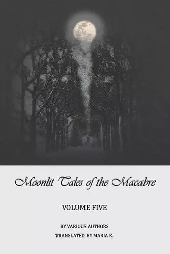 Moonlit Tales of the Macabre - Volume Five cover