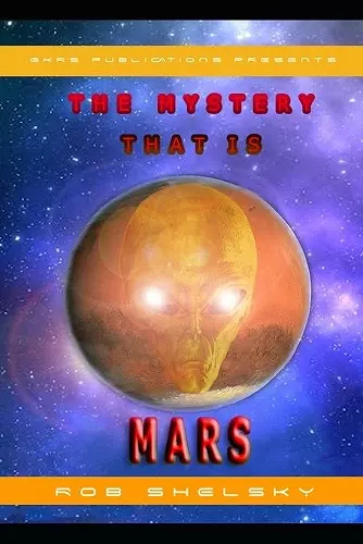 The Mystery That Is Mars cover