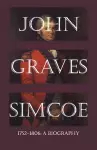 John Graves Simcoe 1752-1806 cover