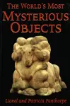 The World's Most Mysterious Objects cover