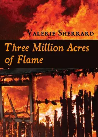 Three Million Acres of Flame cover