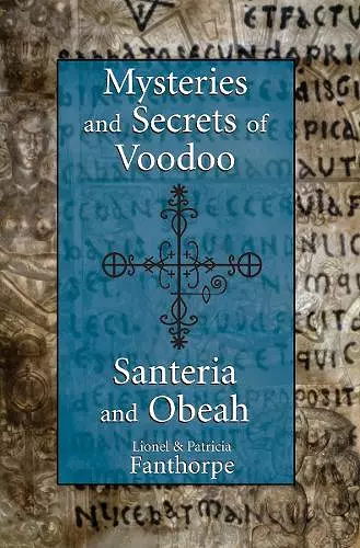 Mysteries and Secrets of Voodoo, Santeria, and Obeah cover