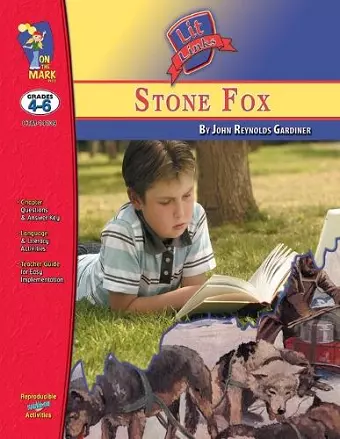 Stone Fox, by John Reynolds Gardiner Lit Link Grades 4-6 cover