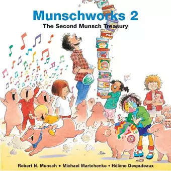 Munschworks 2: The Second Munsch Treasury cover