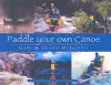 Paddle Your Own Canoe: An Illustrated Guide to the Art of Canoeing cover